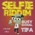 Selfie Riddim – Cr203 Records