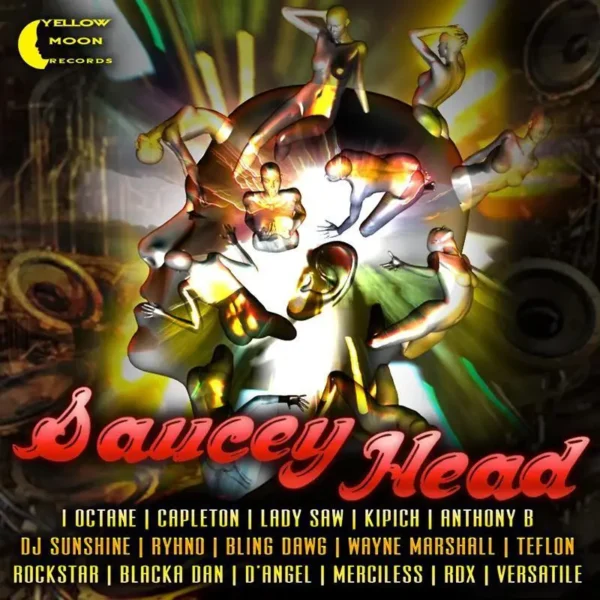 Saucey Head Riddim - Yellow Moon Records|dj Sunshine