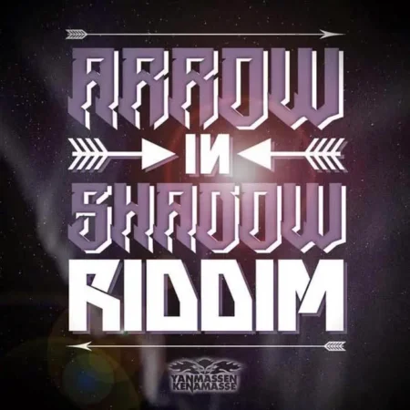 Arrow In Shadow Riddim – Yanmassen Kenamasse arrow-in-shadow