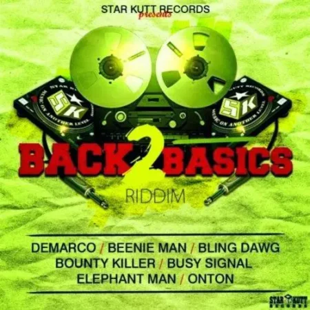 Back 2 Basics Riddim – Star Kutt Records Back 2 Basics Riddim - Star Kutt Records