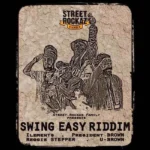 Swing Easy Riddim (2014) – Street Rockaz Family