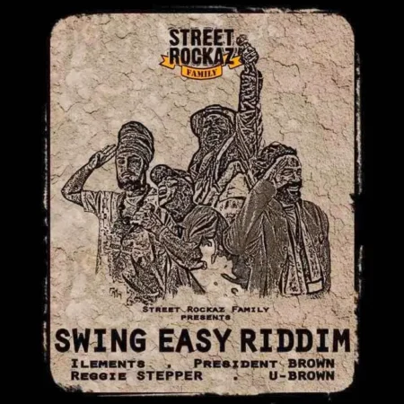 Swing Easy Riddim – Street Rockaz Family swing easy riddim - street rockaz family
