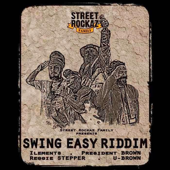 swing easy riddim - street rockaz family