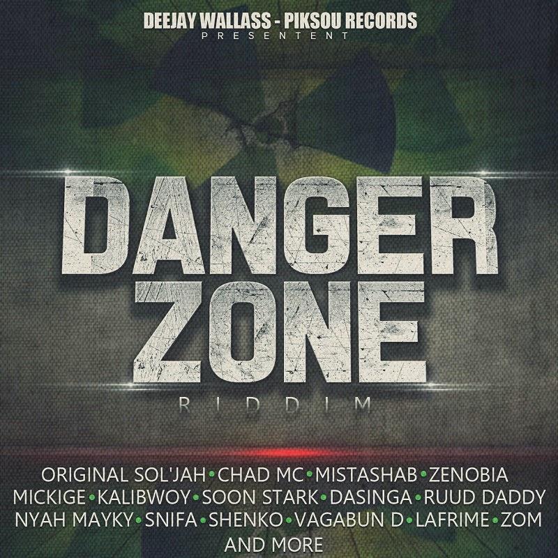 danger zone riddim - piksou records|dj wallass
