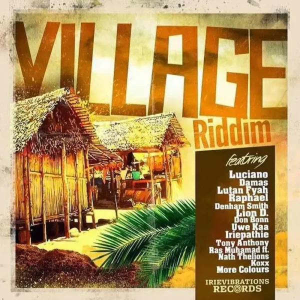 village riddim - irievibrations records