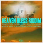 Heaven Bless Riddim – Ranch Entertainment