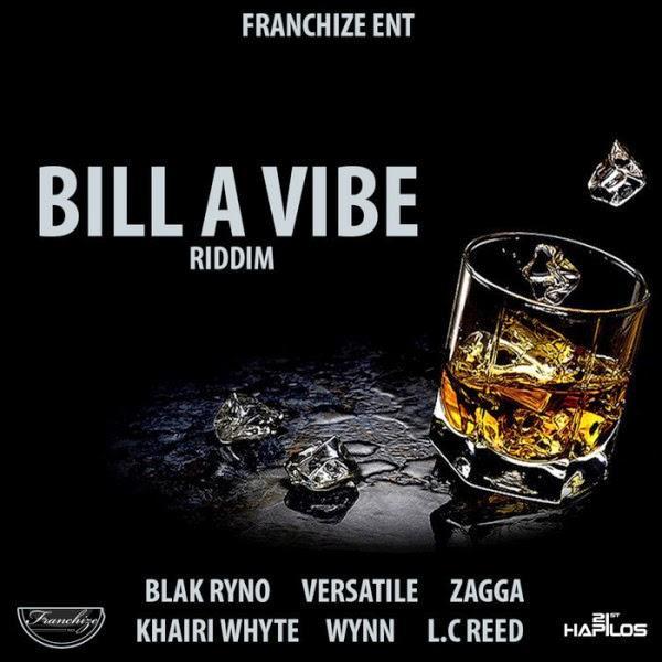 bill a vibe riddim - franchize entertainment