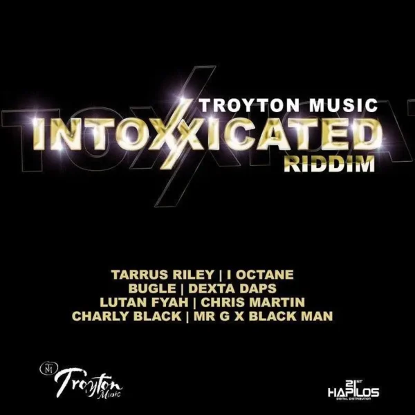 Intoxxicated Riddim - Troyton Music