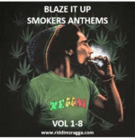 Blaze It Up Smokers Anthems Collection Vol. 1-8