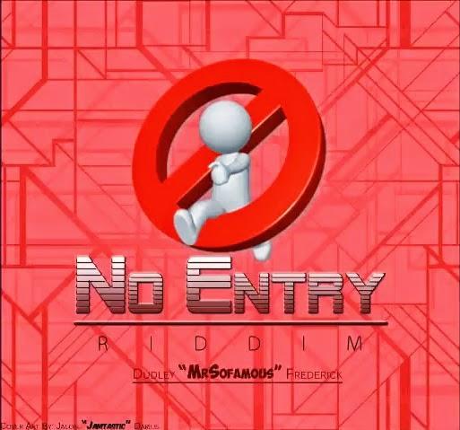 no-entry-riddim-famous-productionz