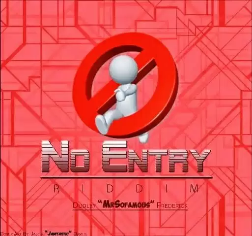 no entry riddim - famous productionz