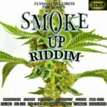 Smoke Up Riddim – Flyweh Records