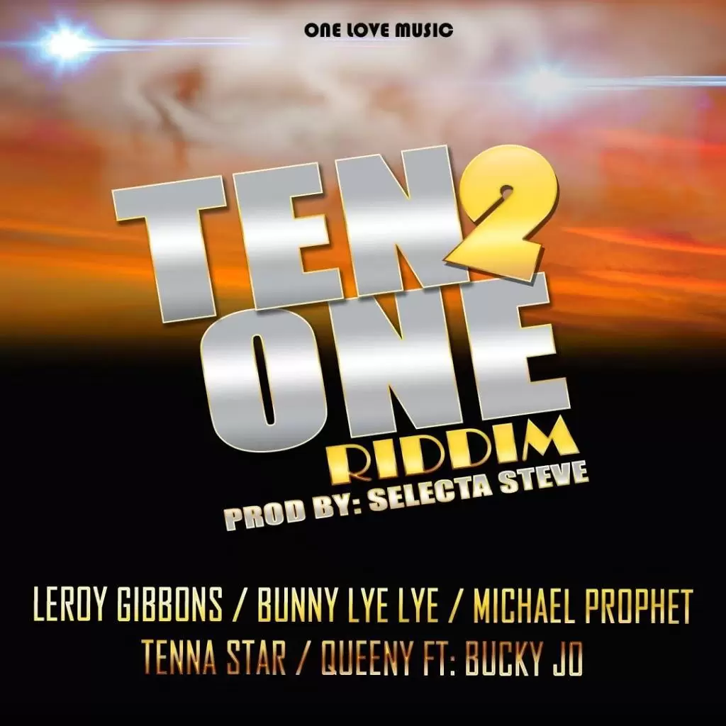 ten 2 one riddim - one love production