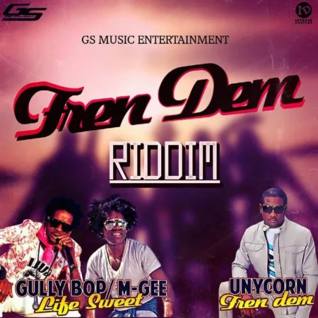 fren dem riddim - gs music entertainment