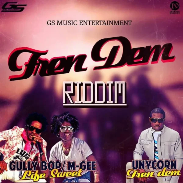 fren dem riddim - gs music entertainment