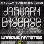 January Disease Riddim (Zim-Reggae) – Zayaan Empire Records