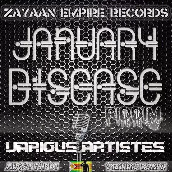 january disease riddim (zim-reggae) - zayaan empire records