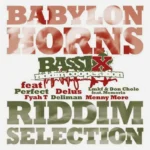 Babylonhorns Riddim – Bassix Riddim Cooperation