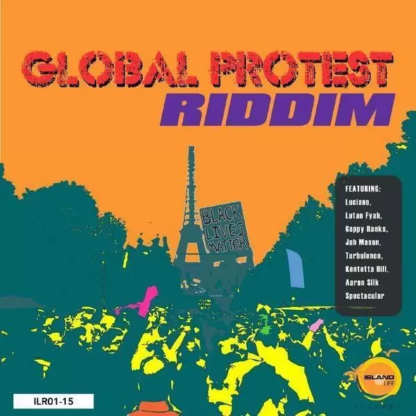 global protest riddim - island life