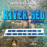 River Bed Riddim – (Mbr) Mineral Boss Records