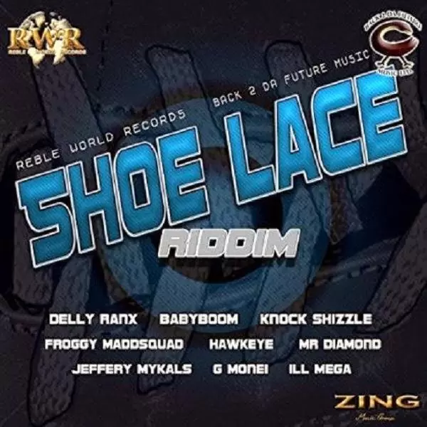 shoe lace riddim - reble world records