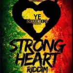 Strong Heart Riddim – Young Entrepreneur Productions