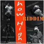 How High Riddim – Jahmanican Records