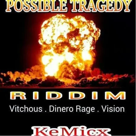 Possible Tragedy Riddim – Kemicx Entertainment possible tragedy riddim - kemicx entertainment