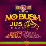 No Bush Jus Roots Riddim – Heart Of A Lion