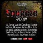 Squeeze Riddim – Weedy G Soundforce