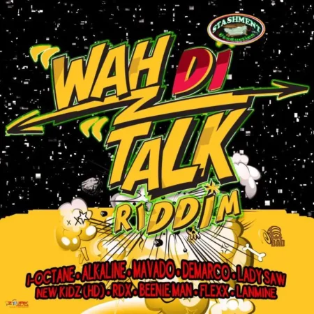 Wah Di Talk Riddim - Stashment Production