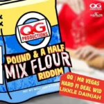 Pound And Half Mix Flour Riddim – Qg Productions