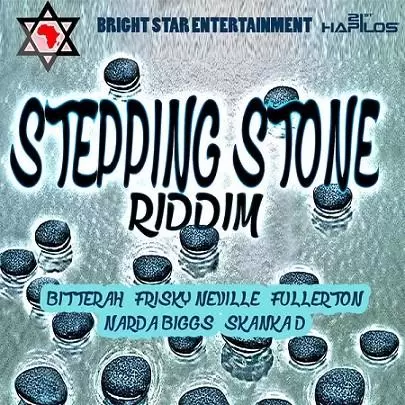 stepping stone riddim - bright star entertainment