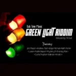 Green Light Riddim (2015) – Dub Tone Music