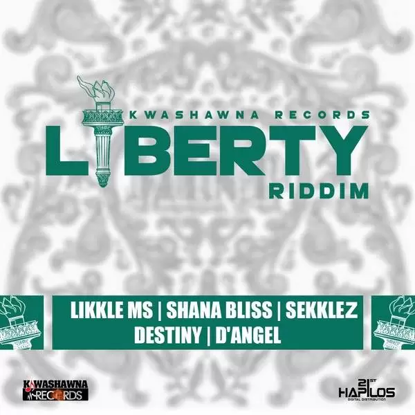 liberty riddim - kwashawna records