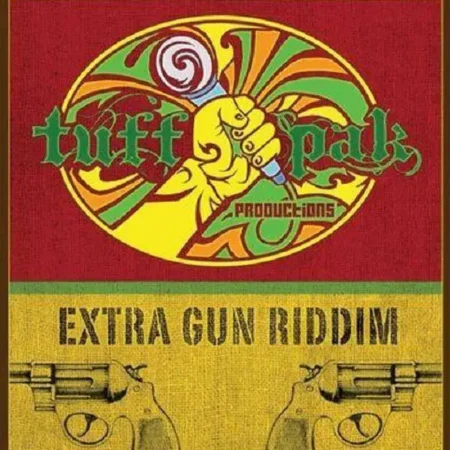 Extra Gun Riddim – Tuff Pak Productions extra-gun-riddim-2015