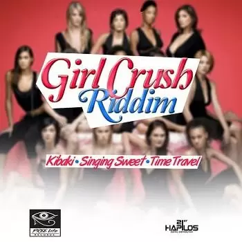 girl crush riddim - pree life records