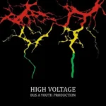 High Voltage Riddim (2015) – Bus A Youth Production