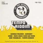 Tempo Riddim (2015) – Fat Bird Recording