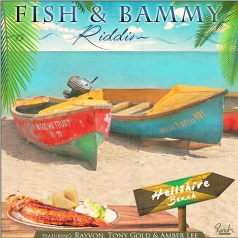 fish & bammy riddim - ranch entertainment