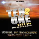 Ten 2 One Riddim – One Love Production