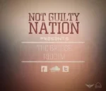 The Bridge Riddim (2015) – Not Guilty Nation