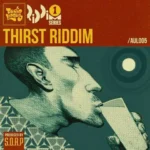 Thirst Riddim – S.O.A.P Production