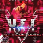 U.F.I Riddim – Quantanium Records
