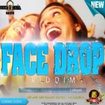Face Drop Riddim – Samcriss|Chillspot Records