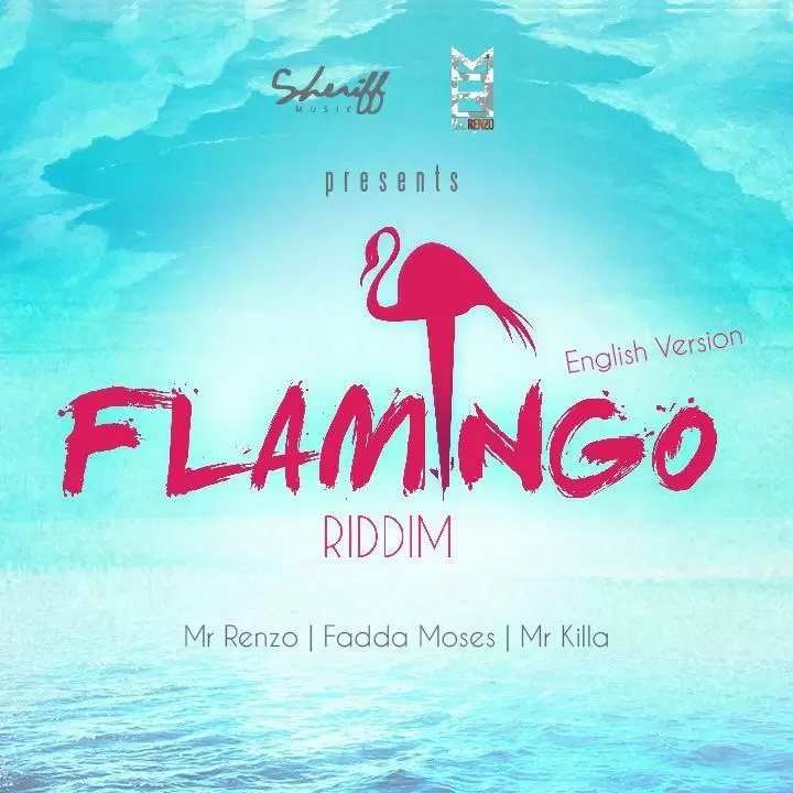 flamingo riddim - sheriff music and mr renzo music