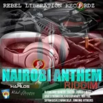 Nairobi Anthem Riddim – Rebel Liberation Sounds