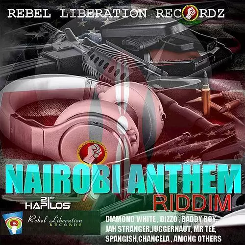 nairobi anthem riddim - rebel liberation sounds