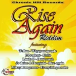 Rise Again Riddim – Chronic Hill Records