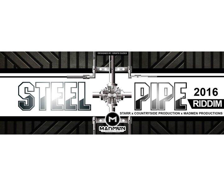 steel pipe riddim - countryside|madmen production